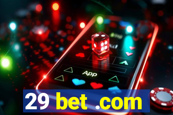 29 bet .com